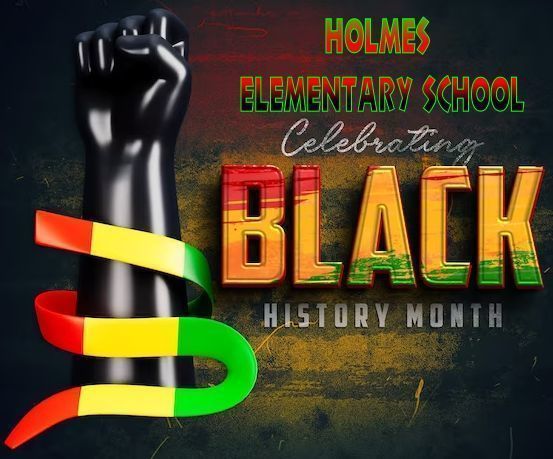 HOLMES CELEBRATES BLACK HISTORY MONTH